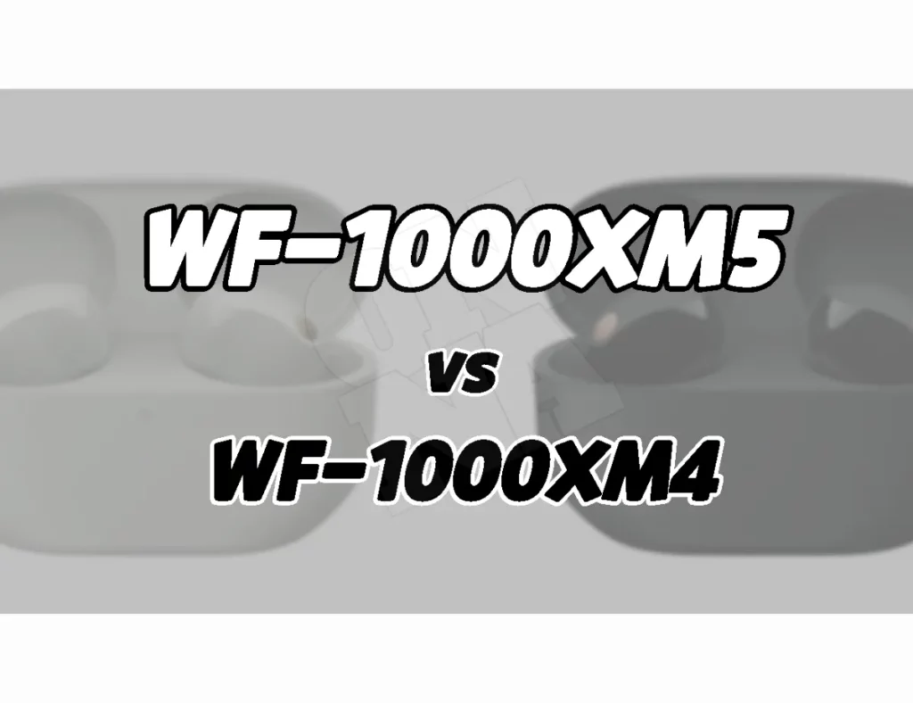 소니 WF-1000XM5 vs WF-1000XM4. 차이점 비교. 뭘 살까?